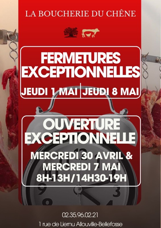 Fermeture exceptionnelle & ouverture exceptionnelle – La Boucherie Du Chêne à Allouville-Bellefosse